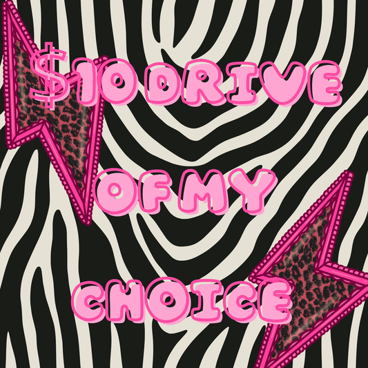 $10 drive of my choice