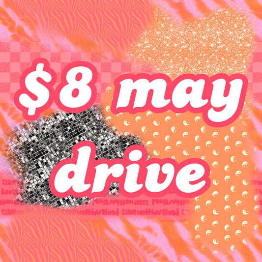 $8 may drive