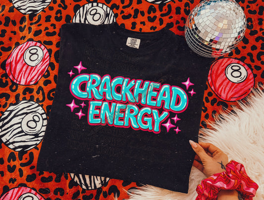 Crackhead energy